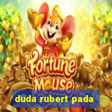 duda rubert pada